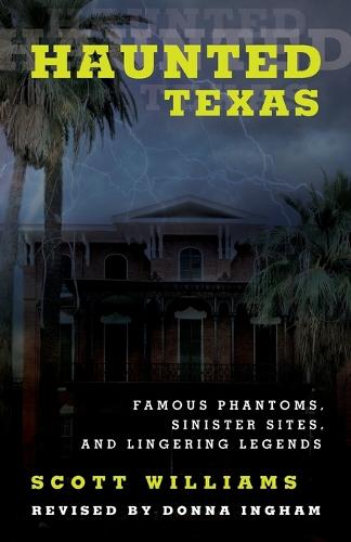 Бумажная книга «Haunted Texas: Famous Phantoms, Sinister Sites, and Lingering Legends», автор Скотт Уильямс - фото №1