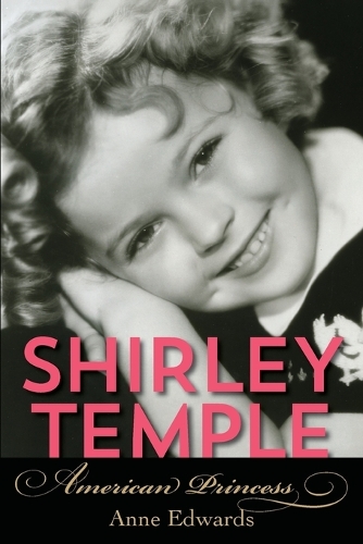Паперова книга «Shirley Temple: American Princess», автор Енн Едвардс - фото №1