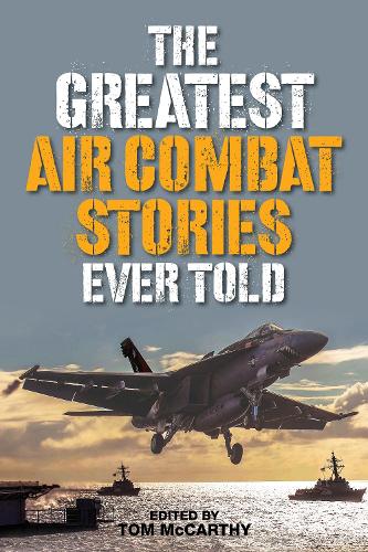 Паперова книга «The Greatest Air Combat Stories Ever Told», автор Том Маккарті - фото №1