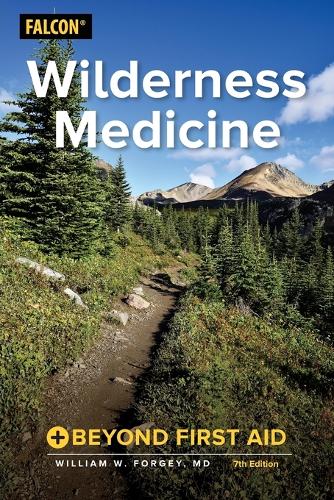 Паперова книга «Wilderness Medicine: Beyond First Aid», автор Вільям В. Форгі - фото №1