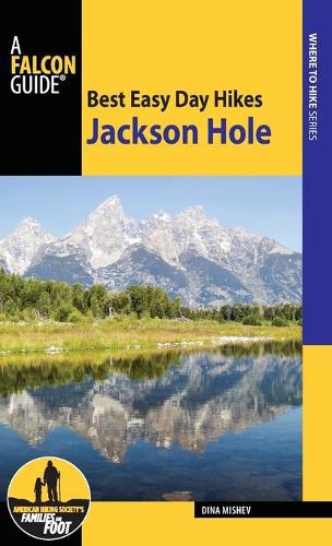 Паперова книга «Best Easy Day Hikes Jackson Hole», автор Діна Мішев - фото №1