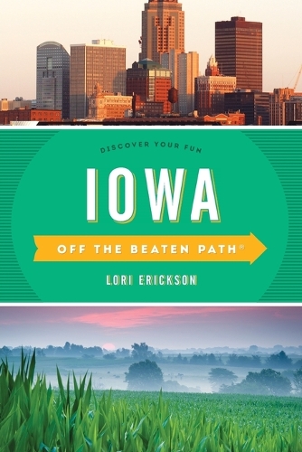 Бумажная книга «Iowa Off the Beaten Path®: Discover Your Fun», автор Лори Эриксон - фото №1