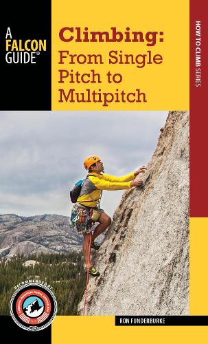 Бумажная книга «Climbing: From Single Pitch to Multipitch», автор Рон Фундербурк - фото №1