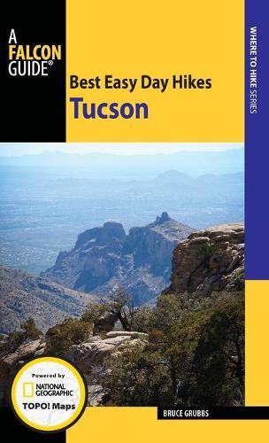 Паперова книга «Best Easy Day Hikes Tucson», автор Брюс Граббс - фото №1