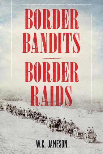 Бумажная книга «Border Bandits, Border Raids», автор У.К. Джеймсон - фото №1