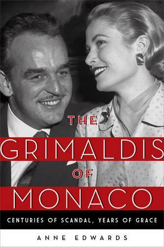 Бумажная книга «The Grimaldis of Monaco: Centuries of Scandal, Years of Grace», автор Энн Эдвардс - фото №1