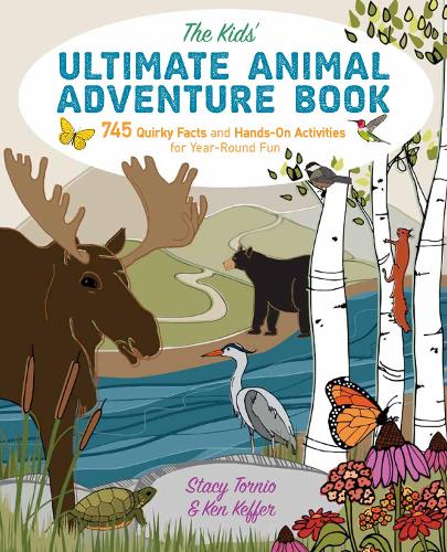 Паперова книга «The Kids' Ultimate Animal Adventure Book: 745 Quirky Facts and Hands-On Activities for Year-Round Fun», авторів Кен Кеффер, Стейсі Торніо - фото №1