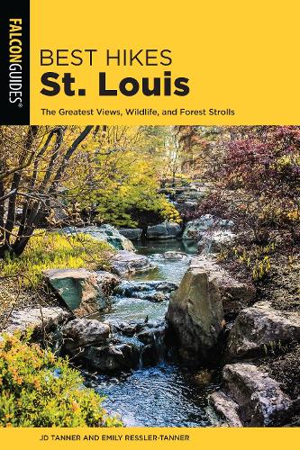 Паперова книга «Best Hikes St. Louis: The Greatest Views, Wildlife, and Forest Strolls», авторів Емілі Ресслер-Таннер, Джей Ді Таннер - фото №1