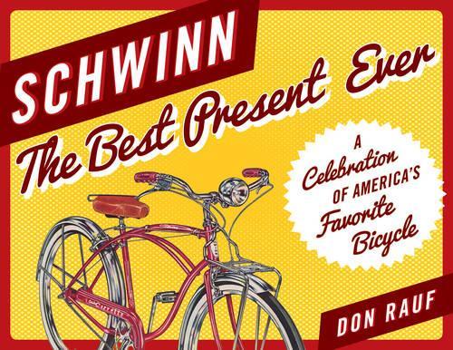 Паперова книга «Schwinn: The Best Present Ever», автор Дон Рауф - фото №1