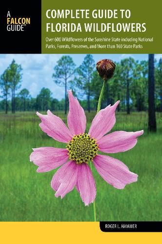 Бумажная книга «Complete Guide to Florida Wildflowers», автор Роджер Л. Хаммер - фото №1