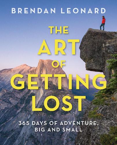 Бумажная книга «The Art of Getting Lost: 365 Days of Adventure, Big and Small», автор Брендан Леонард - фото №1