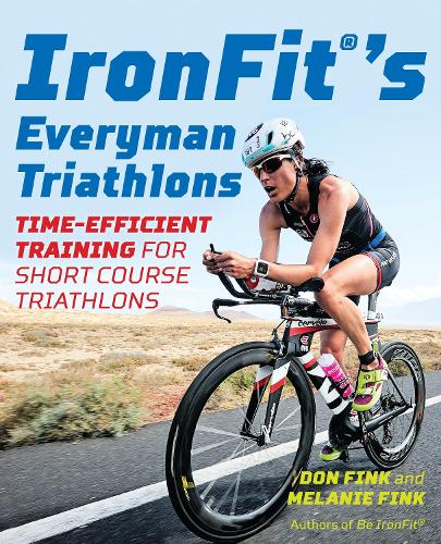 Паперова книга «IronFit's Everyman Triathlons: Time-Efficient Training for Short Course Triathlons», автор Дон Фінк - фото №1