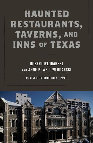 Паперова книга «Haunted Restaurants, Taverns, and Inns of Texas», авторів Енн Пауелл Влодарскі, Роберт Владарськи - фото №1
