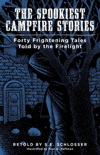 Бумажная книга «The Spookiest Campfire Stories: Forty Frightening Tales Told by the Firelight», автор С. Е. Шлоссер - фото №1