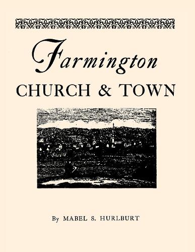 Бумажная книга «Farmington Church and Town», автор Мейбл С. Херлбурт - фото №1