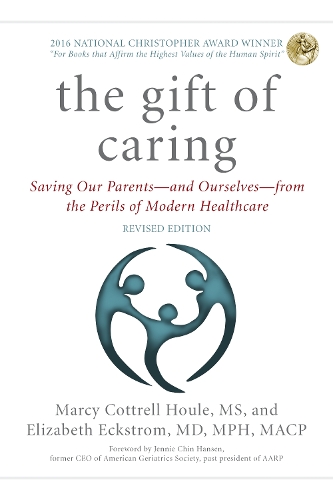 Бумажная книга «The Gift of Caring: Saving Our Parents—and Ourselves—from the Perils of Modern Healthcare», авторов Элизабет Экстром, Дженни Чин Хансен, Марси Коттрелл Хоул - фото №1