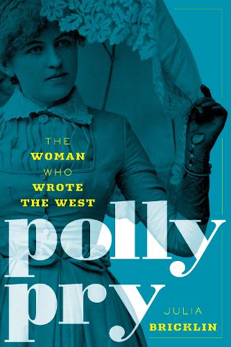 Бумажная книга «Polly Pry: The Woman Who Wrote the West», автор Джулия Бриклин - фото №1