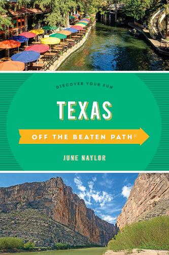 Паперова книга «Texas Off the Beaten Path®: Discover Your Fun», автор Джун Нейлор - фото №1