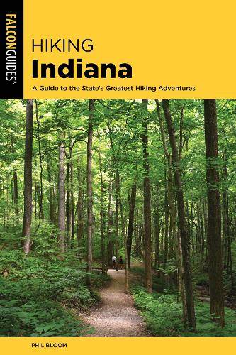 Бумажная книга «Hiking Indiana: A Guide to the State's Greatest Hiking Adventures», автор Фил Блум - фото №1