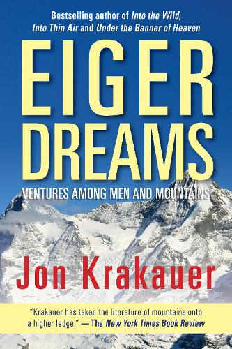 Паперова книга «Eiger Dreams: Ventures Among Men And Mountains», автор Джон Кракауер - фото №1