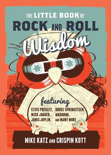 Бумажная книга «The Little Book of Rock and Roll Wisdom», авторов Криспин Котт, Майк Кац - фото №1