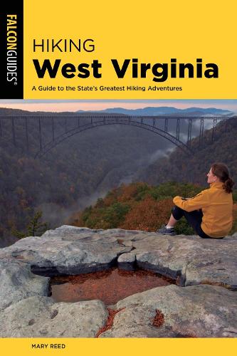 Паперова книга «Hiking West Virginia: A Guide to the State's Greatest Hiking Adventures», автор Мері Рід - фото №1