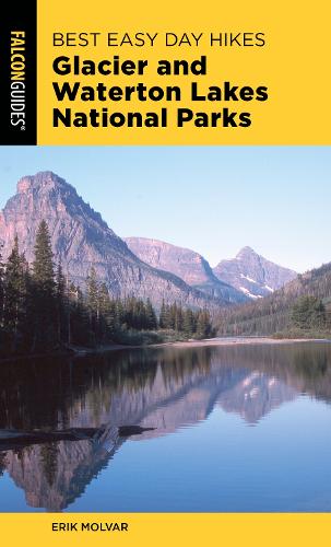 Паперова книга «Best Easy Day Hikes Glacier and Waterton Lakes National Parks», автор Ерік Молвар - фото №1