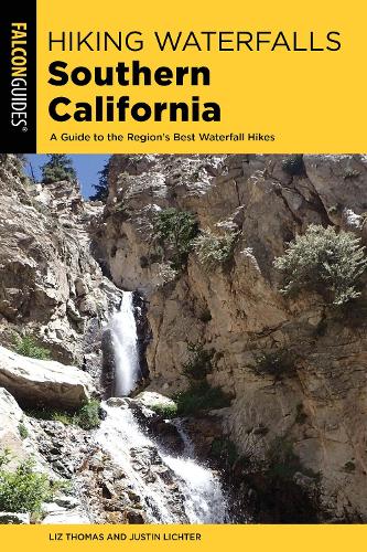 Бумажная книга «Hiking Waterfalls Southern California: A Guide to the Region's Best Waterfall Hikes», авторов Элизабет Томас, Джастин Лихтер - фото №1