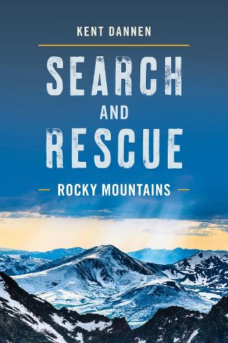 Паперова книга «Search and Rescue Rocky Mountains», автор Кент Даннен - фото №1