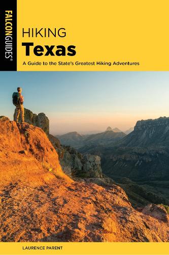 Паперова книга «Hiking Texas: A Guide to the State's Greatest Hiking Adventures», автор Лоренс Парент - фото №1