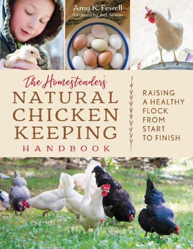 Паперова книга «The Homesteader's Natural Chicken Keeping Handbook: Raising a Healthy Flock from Start to Finish», автор Емі К. Фьюелл - фото №1