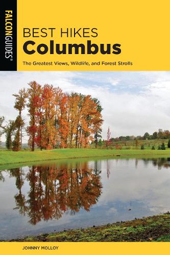 Бумажная книга «Best Hikes Columbus: The Greatest Views, Wildlife, and Forest Strolls», автор Джонни Моллой - фото №1