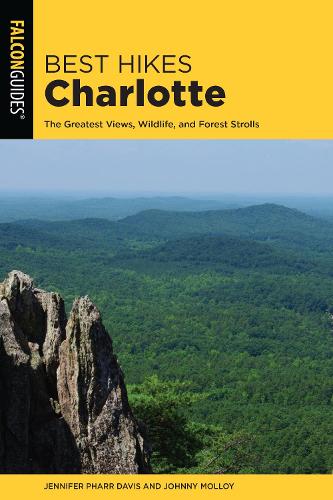 Бумажная книга «Best Hikes Charlotte: The Greatest Views, Wildlife, and Forest Strolls», авторов Дженнифер Фарр Дэвис, Джонни Моллой - фото №1