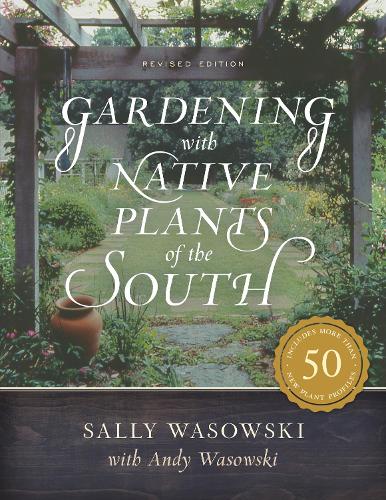 Бумажная книга «Gardening with Native Plants of the South», автор Салли Васовски - фото №1
