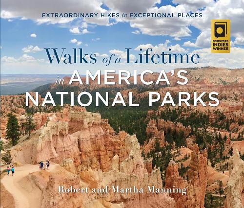 Бумажная книга «Walks of a Lifetime in America's National Parks: Extraordinary Hikes in Exceptional Places», авторов Марта Мэннинг, Роберт Мэннинг - фото №1