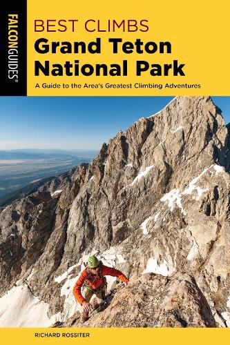 Бумажная книга «Best Climbs Grand Teton National Park», автор Ричард Росситер - фото №1