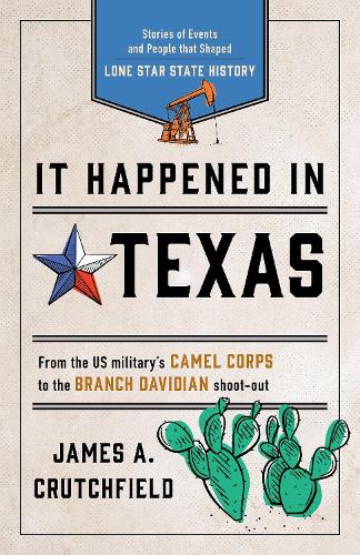Бумажная книга «It Happened in Texas: Stories of Events and People that Shaped Lone Star State History», автор Джеймс А. Кратчфилд - фото №1