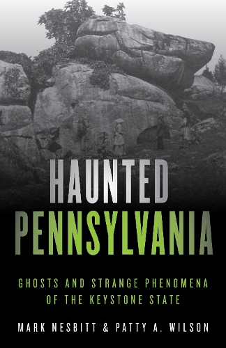 [object Object] «Haunted Pennsylvania: Ghosts and Strange Phenomena of the Keystone State», авторов Марк Несбитт, Пэтти А. Уилсон - фото №1