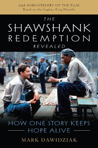 Бумажная книга «The Shawshank Redemption Revealed: How One Story Keeps Hope Alive», автор Марк Давидзяк - фото №1