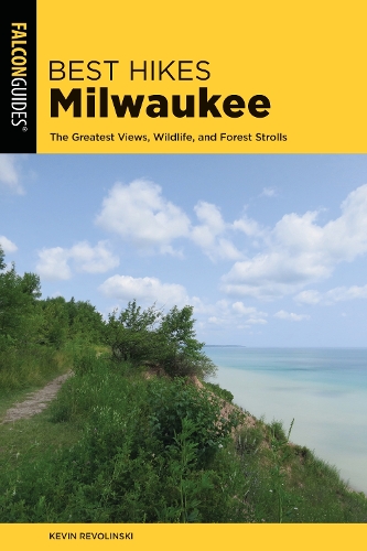 Бумажная книга «Best Hikes Milwaukee: The Greatest Views, Wildlife, and Forest Strolls», автор Кевин Револински - фото №1