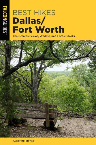 Бумажная книга «Best Hikes Dallas/Fort Worth: The Greatest Views, Wildlife, and Forest Strolls», автор Кэтрин Хоппер - фото №1