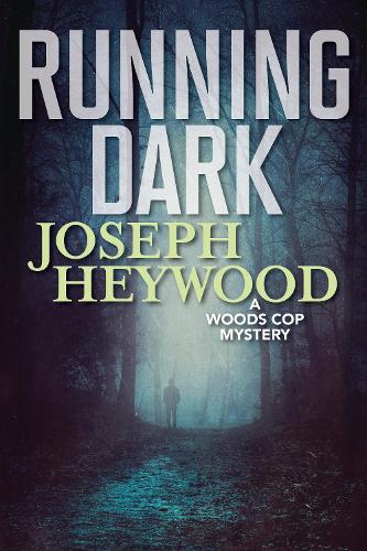 Бумажная книга «Running Dark: A Woods Cop Mystery», автор Джозеф Хейвуд - фото №1
