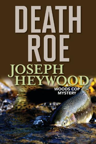 Паперова книга «Death Roe: A Woods Cop Mystery», автор Джозеф Хейвуд - фото №1