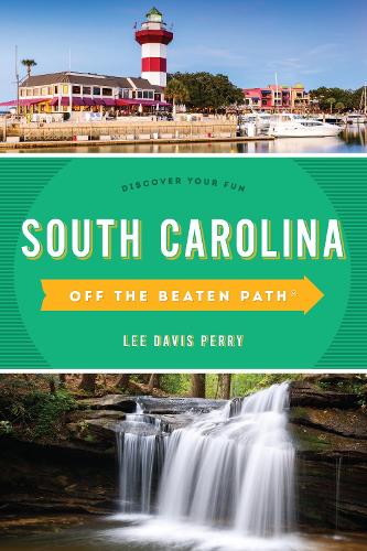 Паперова книга «South Carolina Off the Beaten Path®: Discover Your Fun», автор Лі Девіс Перрі - фото №1