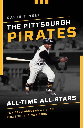 Бумажная книга «The Pittsburgh Pirates All-Time All-Stars: The Best Players at Each Position for the Bucs», автор Дэвид Финоли - фото №1