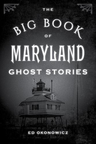 Бумажная книга «The Big Book of Maryland Ghost Stories», автор Эд Оконович - фото №1