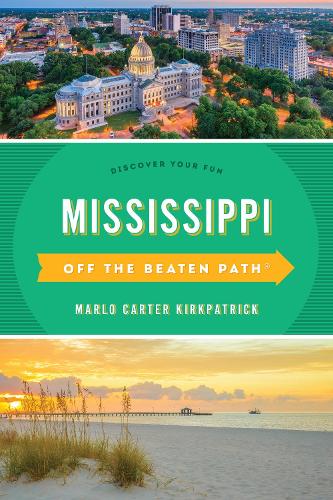 Бумажная книга «Mississippi Off the Beaten Path®: Discover Your Fun», автор Марло Картер Киркпатрик - фото №1