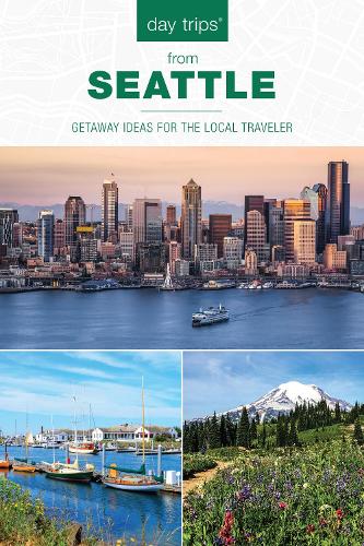 Бумажная книга «Day Trips® from Seattle: Getaway Ideas For The Local Traveler», автор Хлоя Эрнст - фото №1