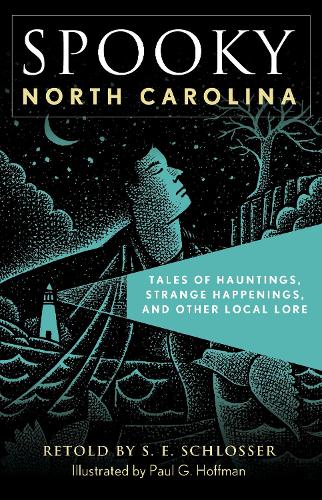 Бумажная книга «Spooky North Carolina: Tales of Hauntings, Strange Happenings, and Other Local Lore», автор С. Е. Шлоссер - фото №1