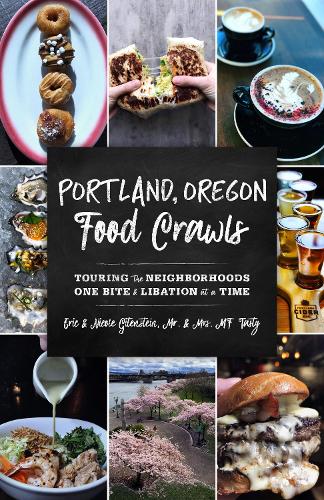 Бумажная книга «Portland, Oregon Food Crawls: Touring the Neighborhoods One Bite and Libation at a Time», автор Эрик Гитенштейн - фото №1